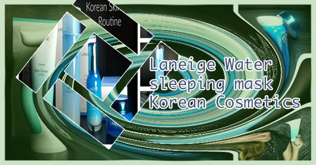 Korean skincare laneige